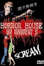 Watch Horror House on Highway Five Vodly