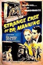 Watch The Strange Case of Dr. Manning Vodly