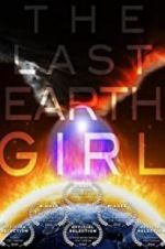 Watch The Last Earth Girl Vodly