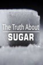 Watch The Truth About Sugar Vodly