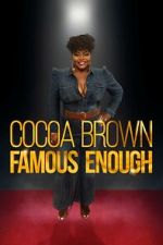 Watch Cocoa Brown: Famous Enough (TV Special 2022) Vodly