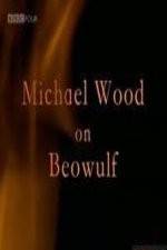 Watch Michael Wood on Beowulf Vodly