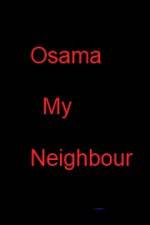 Watch Osama my Neighbour Vodly