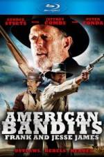 Watch American Bandits Frank and Jesse James Vodly