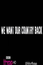 Watch We Want Our Country Back Vodly