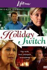 Watch Holiday Switch Vodly