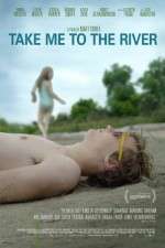 Watch Take Me to the River Vodly