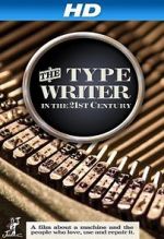 Watch The Typewriter (In the 21st Century) Vodly