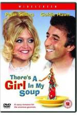 Watch There's a Girl in My Soup Vodly