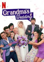 Watch Grandma\'s Wedding Vodly