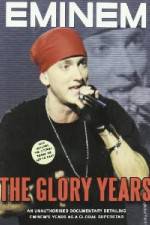 Watch Eminem - The Glory Years Vodly