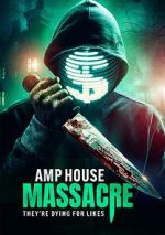 Watch Amp House Massacre Vodly