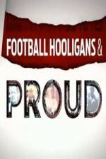 Watch Football Hooligan and Proud Vodly