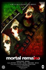 Watch Mortal Remains Vodly