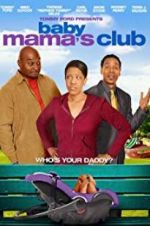 Watch Baby Mama\'s Club Vodly