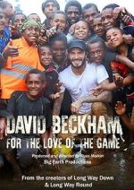 Watch David Beckham: For the Love of the Game Vodly