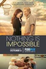 Watch Nothing is Impossible Vodly
