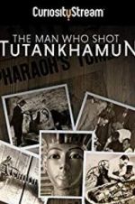 Watch The Man who Shot Tutankhamun Vodly