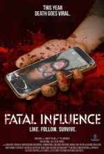 Watch Fatal Influence: Like. Follow. Survive. Vodly