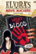 Watch Elvira's Movie Macabre: Legacy of Blood Vodly