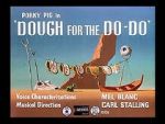 Watch Dough for the Do-Do (Short 1949) Vodly