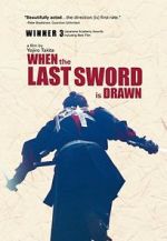 Watch When the Last Sword Is Drawn Vodly