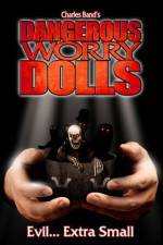 Watch Dangerous Worry Dolls Vodly