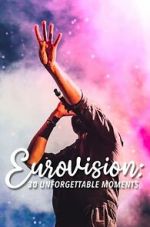 Watch Eurovision: 30 Unforgettable Moments (TV Special 2023) Vodly
