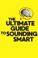 Watch The Ultimate Guide to Sounding Smart Vodly