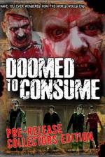 Watch Doomed to Consume Vodly