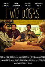 Watch Two Dosas Vodly