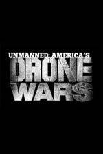 Watch Unmanned: America's Drone Wars Vodly