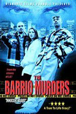 Watch The Barrio Murders Vodly