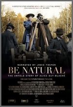 Watch Be Natural: The Untold Story of Alice Guy-Blach Vodly