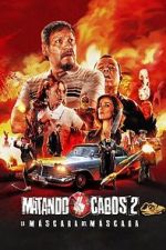 Watch Matando Cabos 2, La Mscara del Mscara Vodly