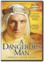 Watch A Dangerous Man: Lawrence After Arabia Vodly