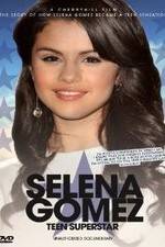 Watch Selena Gomez: Teen Superstar - Unauthorized Documentary Vodly