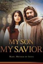 Watch My Son My Savior Vodly