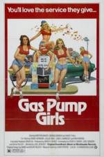 Watch Gas Pump Girls Vodly