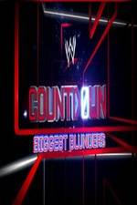 Watch WWE Countdown: Biggest Blunders Vodly