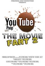 Watch YouTube Poop: The Movie - Fart 2 Vodly