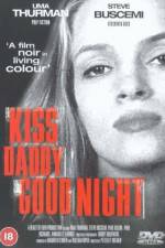 Watch Kiss Daddy Goodnight Vodly