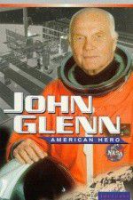 Watch John Glenn: American Hero Vodly