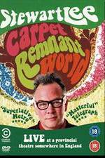 Watch Stewart Lee: Carpet Remnant World Vodly