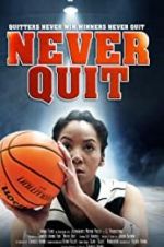 Watch Never Quit Vodly