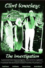 Watch Clint Knockey The Investigation Vodly