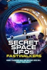 Watch Secret Space UFOs: Fastwalkers Vodly