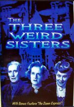 Watch The Three Weird Sisters Vodly