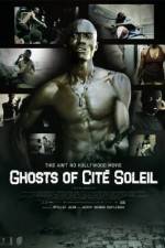 Watch Ghosts of Cite Soleil Vodly