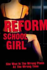 Watch Reform School Girl Vodly